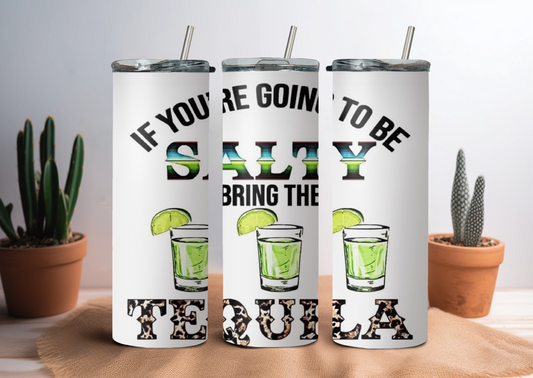 Bring The Tequila Tumbler