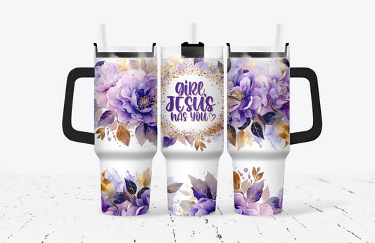 Girl Jesus Has You 40oz Tumbler